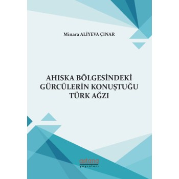 Ahıska Bölgesindeki Gürcülerin Konuştuğu Türk Ağzı