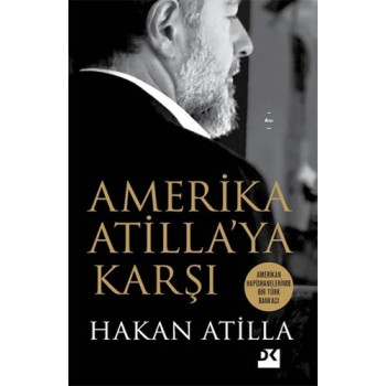 Amerika Atilla’ya Karşı