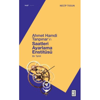 Ahmet Hamdi Tanpınar'ın Saatleri Ayarlama Enstitüsü
