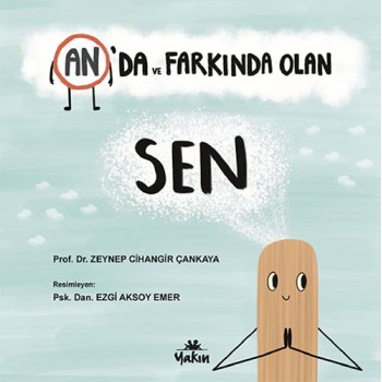 An'da ve Farkında Olan Sen