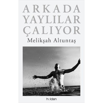 Arkada Yaylılar Çalıyor (Ciltli)