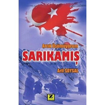 Artık Üşümüyorum Sarıkamış