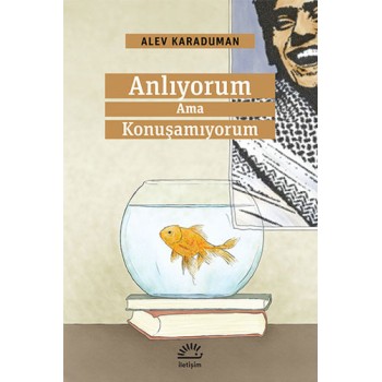 Anlıyorum Ama Konuşamıyorum