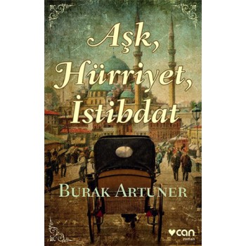 Aşk, Hürriyet, İstibdat