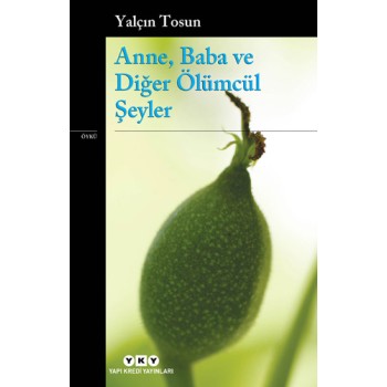 Anne, Baba ve Diğer Ölümcül Şeyler