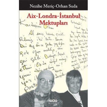 Aix - Londra - İstanbul Mektupları