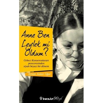 Anne Ben Leylek mi Oldum?