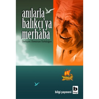 Anılarla Balıkçı'ya Merhaba