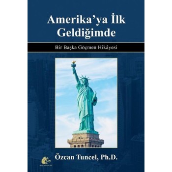 Amerika'ya İlk Geldiğimde (Ciltli)