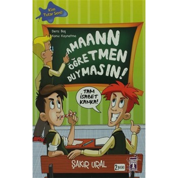 Aman Öğretmen Duymasın