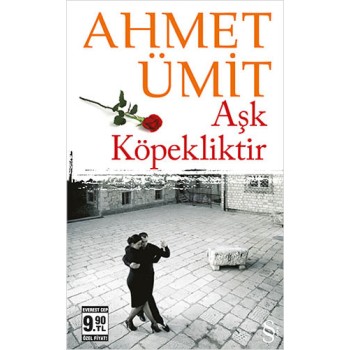 Aşk Köpekliktir (Cep Boy)