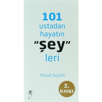 101 Ustadan Hayatın "Şey"leri (Ciltli)