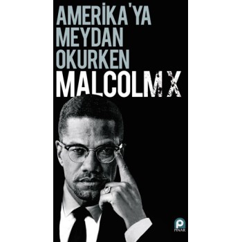 Amerika'ya Meydan Okurken Malcolm X