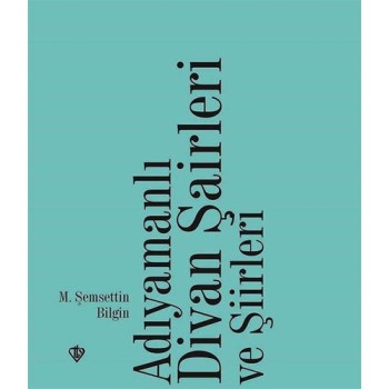 Adıyamanlı Divan Şairleri ve Şiirleri