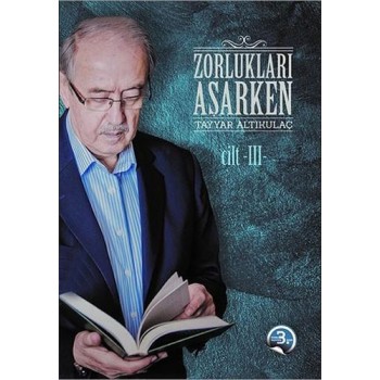 Zorlukları Aşarken 3. Cilt