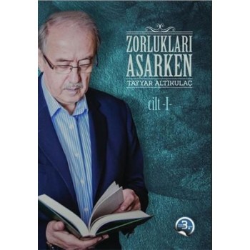 Zorlukları Aşarken 1. Cilt (Ciltli)