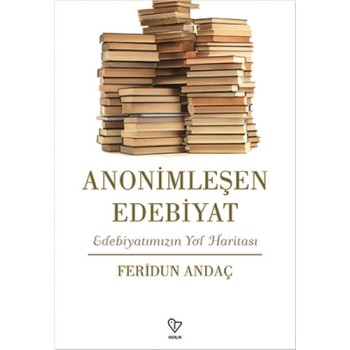 Anonimleşen Edebiyat