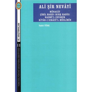 Ali Şir Nevayi-Münacat Çihil Hadis Nazmü'l Cevahir Kitab-ı Sıracü'l Müslimin