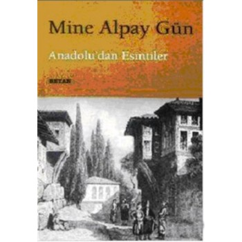 Anadolu’dan Esintiler