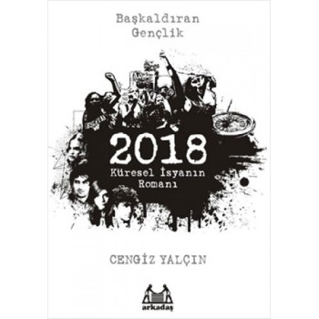 2018: Küresel İsyanın Romanı