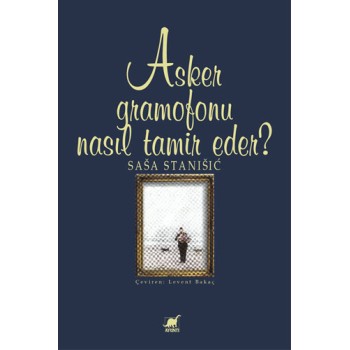Asker Gramofonu Nasıl Tamir Eder?