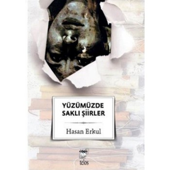 Yüzümüzde Saklı Şiirler