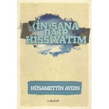 (İn)sana Dair Hissiyatım