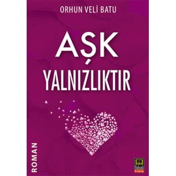 Aşk Yalnızlıktır