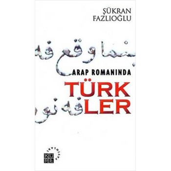Arap Romanında Türkler