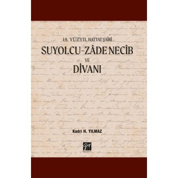 18. Yüzyıl Hattat Şairi Suyolcu- Zade Necib ve Divanı
