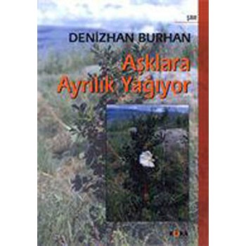 Aşklara Ayrılık Yağıyor