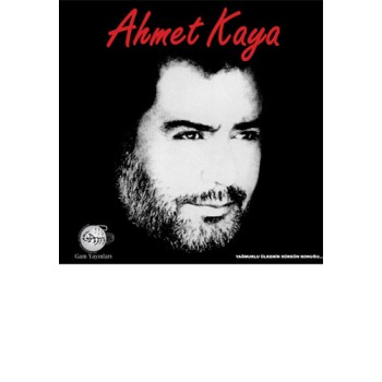 Ahmet Kaya Yağmurlu Ülkenin Sürgün Konuğu