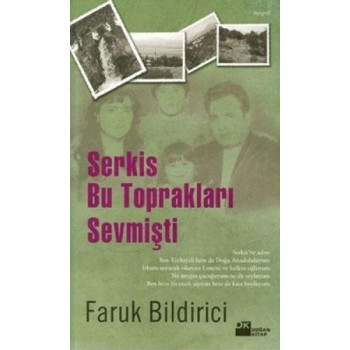 Serkis Bu Toprakları Sevmişti