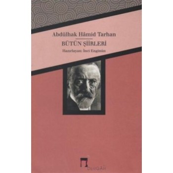 Abdülhak Hamid Tarhan - Bütün Şiirleri