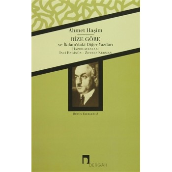 Ahmet Haşim Bütün Eserleri - 2 Bize Göre