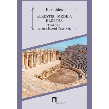 Alkestis - Medeia - Elektra