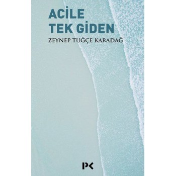 Acile Tek Giden
