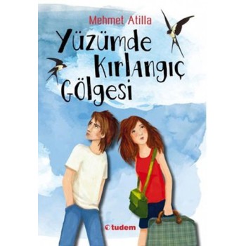 Yüzümde Kırlangıç Gölgesi