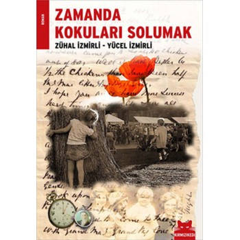 Zamanda Kokuları Solumak