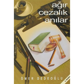 Ağır Cezalık Anılar